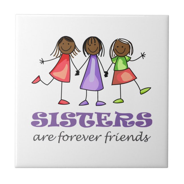 Sisters Are Forever Friends Ceramic Tile (Front)