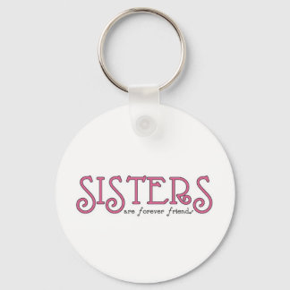 Sisters are forever friends keychain