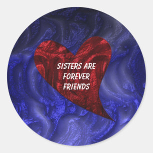 Sisters Are Forever Friends Painted Heart Sibling  Classic Round Sticker