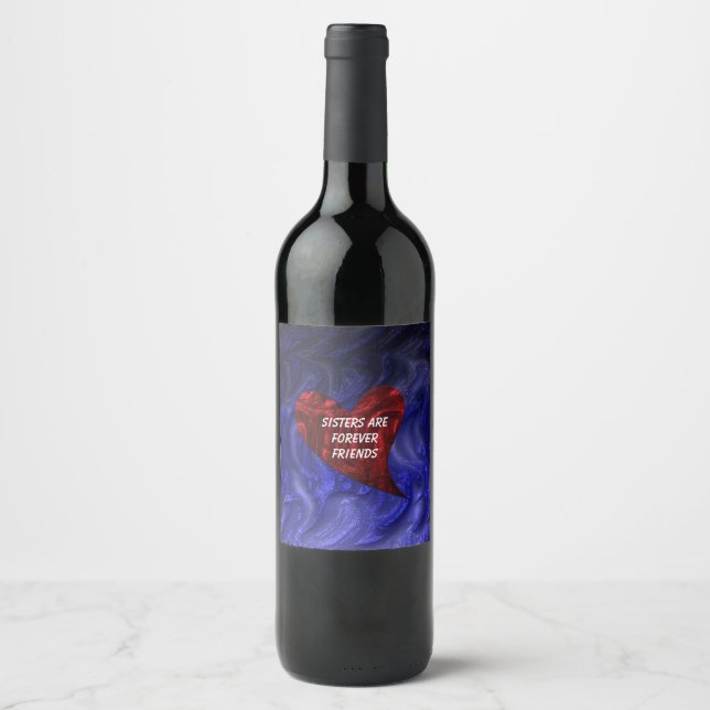 Sisters Are Forever Friends Painted Heart Sibling Wine Label (Front)
