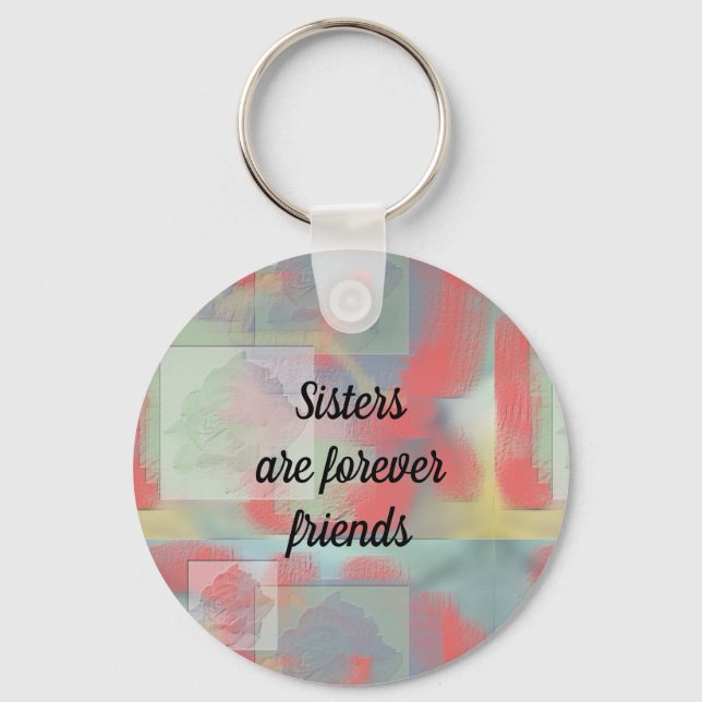 Sisters are Forever Friends Pretty Victorian Rose Keychain (Front)