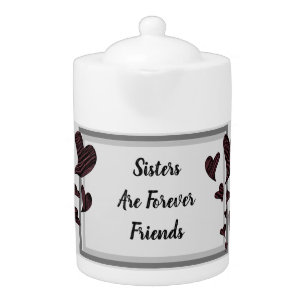 Sisters are Forever Friends Red Hearts Keepsake Teapot