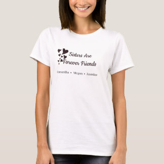 Sisters Are Forever Friends Sibling Name T-Shirt