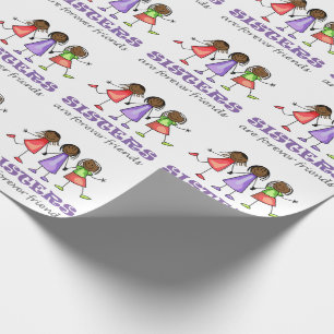 Sisters Are Forever Friends Wrapping Paper
