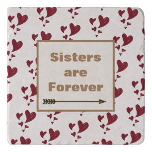 Sisters are Forever Painted Bright Red Hearts Trivet
