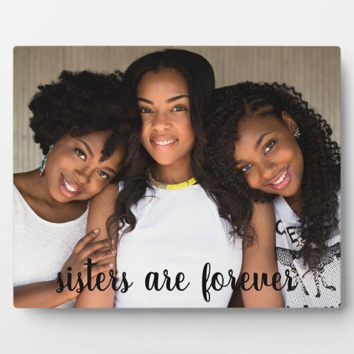 Sisters Are Forever Photo Plaque