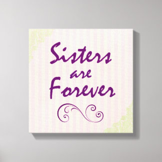 Sisters are Forever Quote Canvas Print