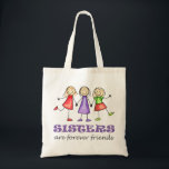 Sisters are Forever Tote Bag<br><div class="desc">Sisters are forever friends - give a gift to your sister to show your appreciation for always being there for you!</div>