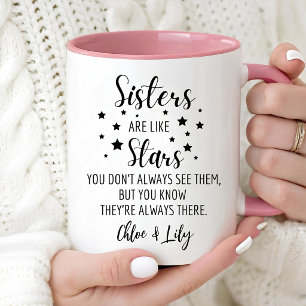 Sisters ARE LIKE Stars YOU DON'T ALWAYS SEE THEM, Two-Tone Coffee Mug