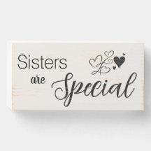 Sisters Are Special Sign