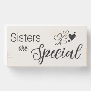 Sisters Are Special Sign