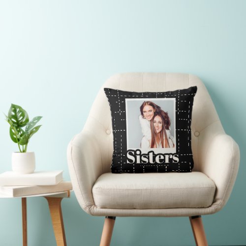 Sisters Best Friends Photo Family Gift  Throw Pillow