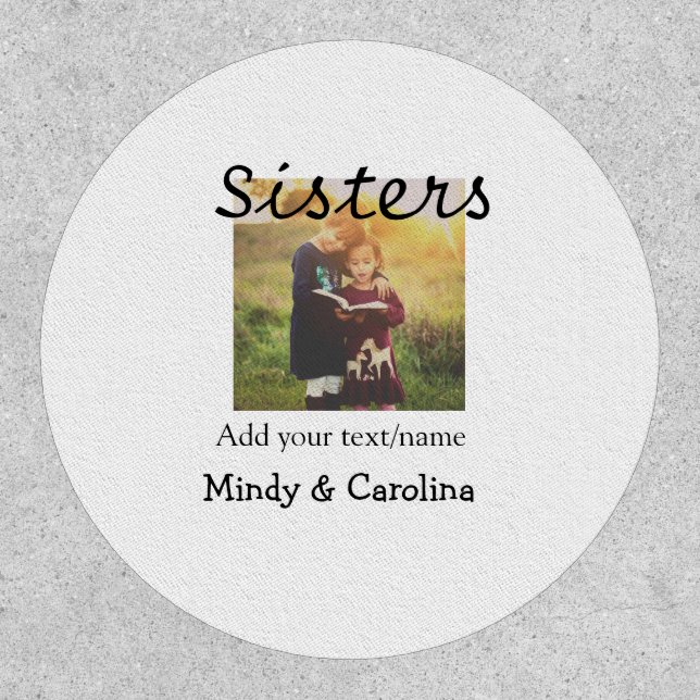 Sisters besties BFF add photo name title family te Patch (Front)