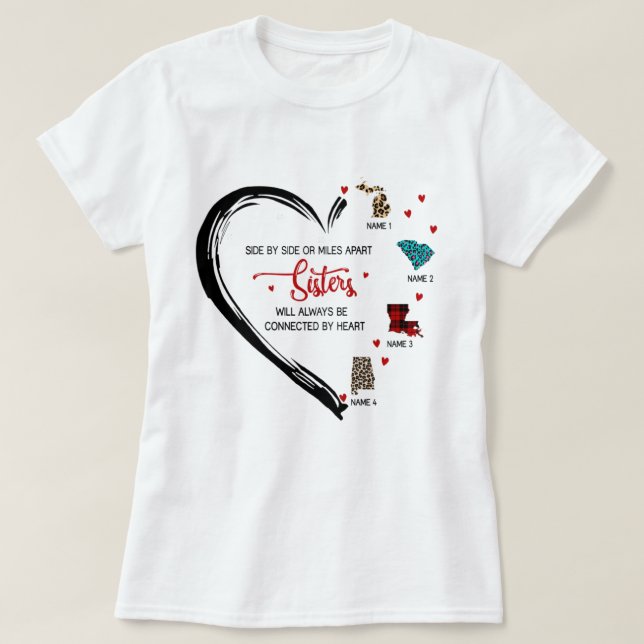 Sisters, Besties Will Always Be Connected By Heart T-Shirt (Design Front)