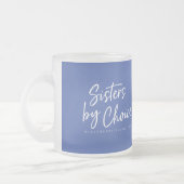 Sisters by Choice frosted mug (Left)