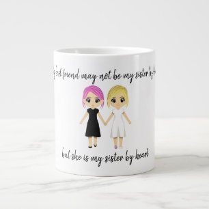 Sisters by Heart Giant Coffee Mug
