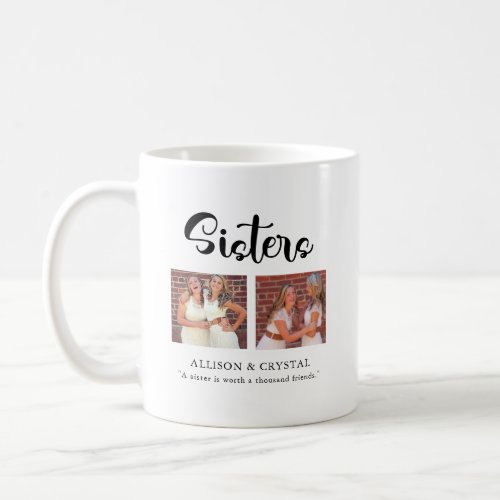  Sisters Calligraphy 2 Photo Collage Quote Sibling Coffee Mug