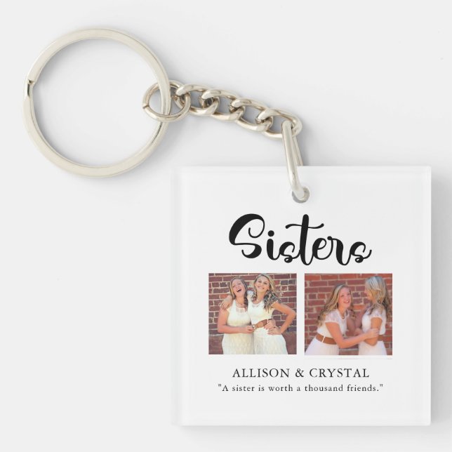  Sisters Calligraphy 2 Photo Collage Quote Sibling Keychain (Front)