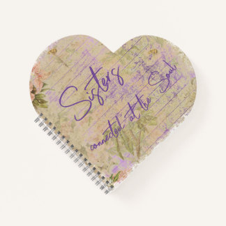 Sisters Connected at the Soul Quote   Notebook