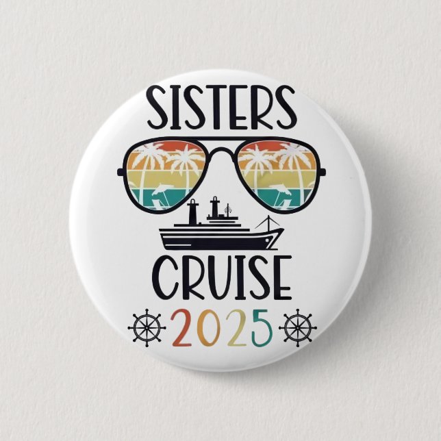 Sisters Cruise 2025 Family Matching Trip  Button (Front)