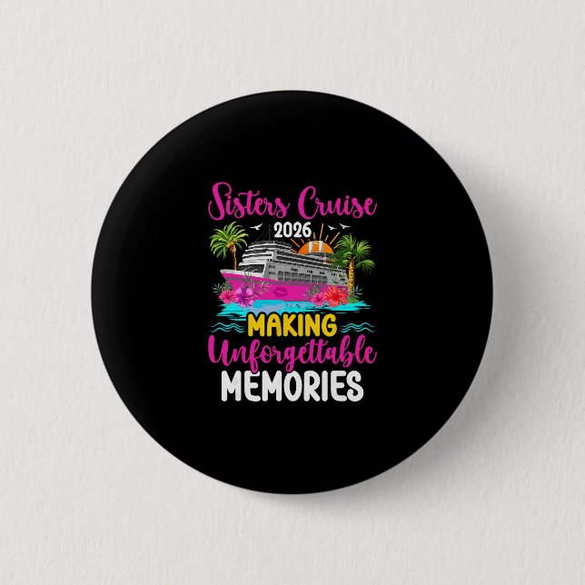 Sisters Cruising 2026 Making Memories Sisters Crui Button (Front)