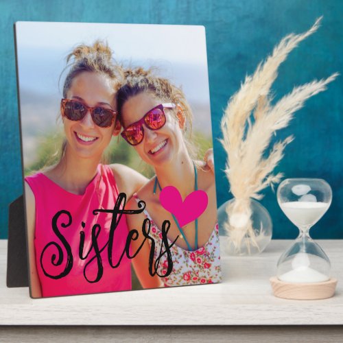 Sisters Cute Hot Pink Heart Photo Plaque