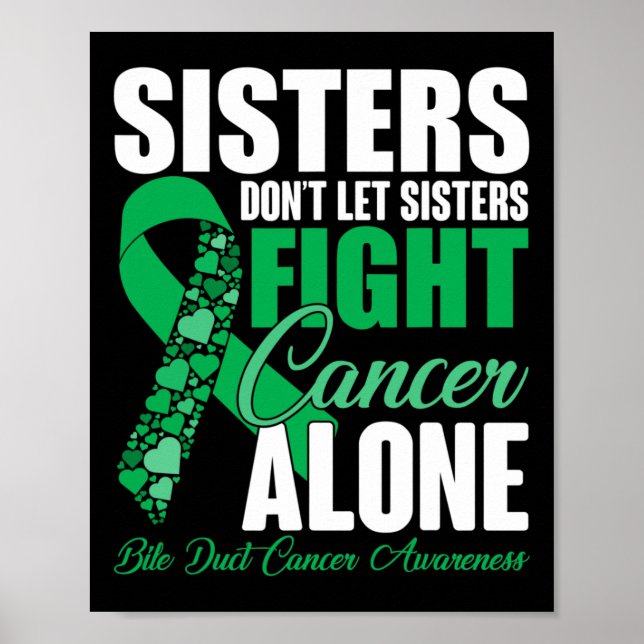 Sisters Dont Let Sisters Fight Cancer Alone Bile D Poster (Front)