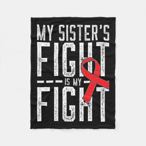 Sisters Fight Is My Fight Blood Cancer Awareness  Fleece Blanket