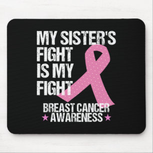 Sisters Fight Is My Fight Breast Cancer Awareness  Mouse Pad