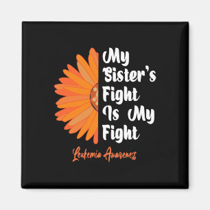 Sister's Fight Is My Fight Sunflower Leukemia Awar Magnet