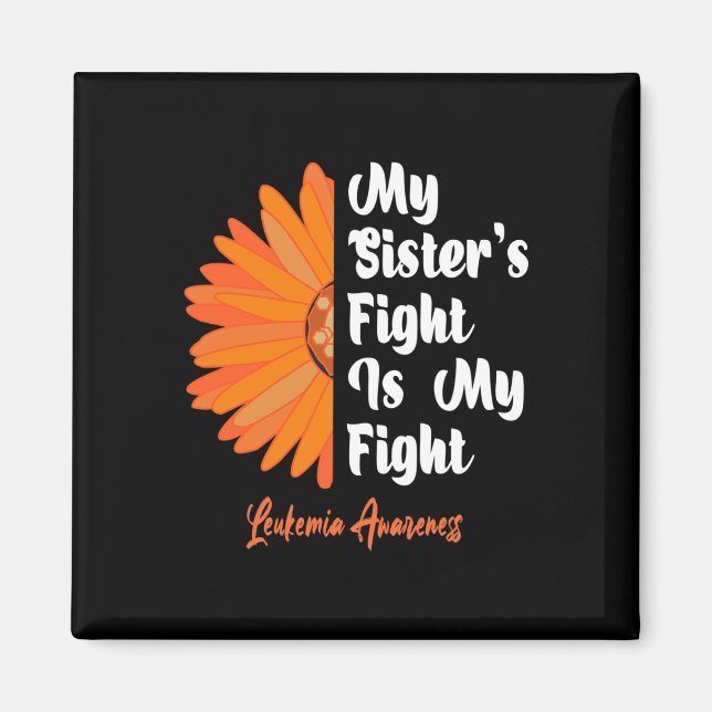 Sister's Fight Is My Fight Sunflower Leukemia Awar Magnet (Front)