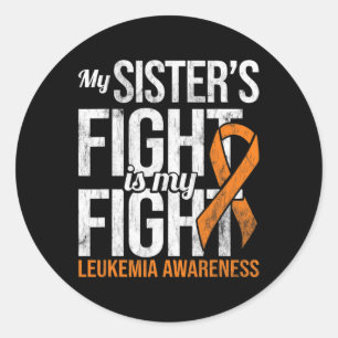 Sister's Fight My Fight Leukemia Awareness Ribbon Classic Round Sticker