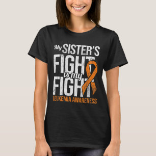 Sister's Fight My Fight Leukemia Awareness Ribbon T-Shirt
