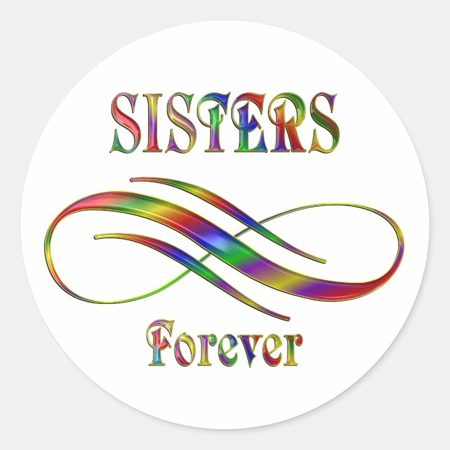 Sisters Forever Classic Round Sticker (Front)