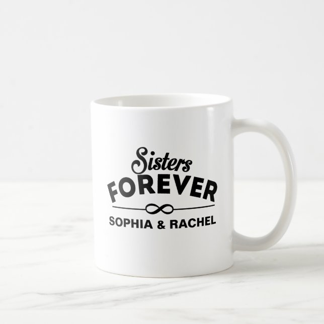 Sisters Forever Coffee Mug (Right)