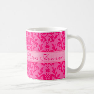 "Sisters Forever" damask hot pink mug