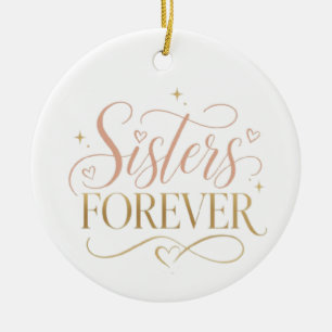 Sisters Forever Elegant Pink Gold Typography Ceramic Ornament