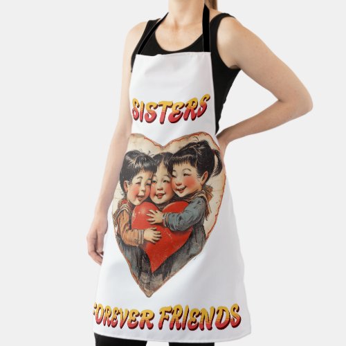 Sisters Forever Friends Apron