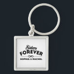 Sisters Forever Keychain<br><div class="desc">Insert names. Black and white. Sisters Forever text design by José Ricardo.</div>