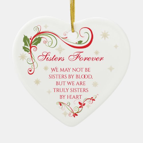 Sisters Forever _ Not by blood By Heart Ceramic Ornament