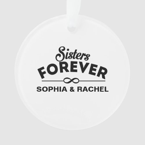 Sisters Forever Ornament