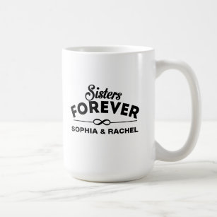 Sisters Forever Template Coffee Mug