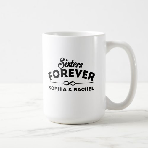 Sisters Forever Template Coffee Mug