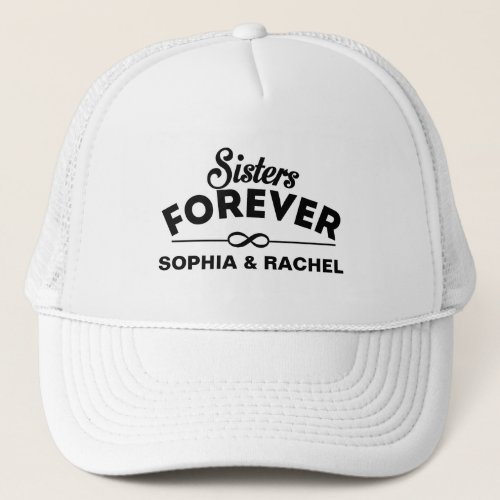 Sisters Forever Trucker Hat