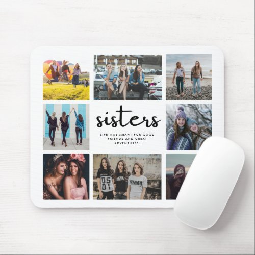 Sisters Friend Quote Eight Photo Collage Mouse Pad