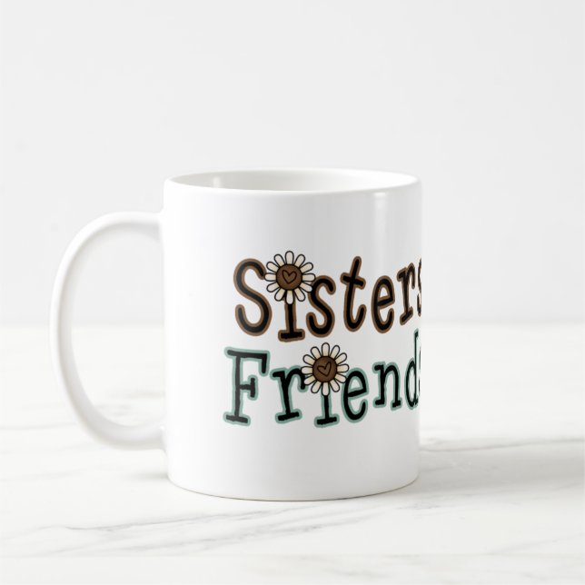 Sisters & Friends Coffee Mug (Left)