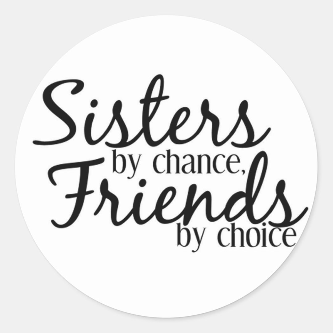 Sisters Friends Stickers Zazzle