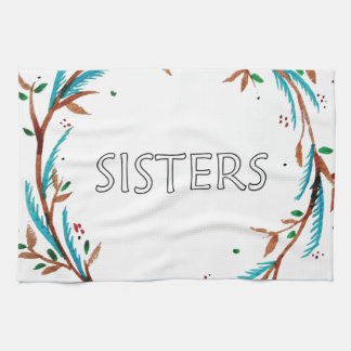 Sisters Gift Kitchen Towel