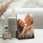 Sisters Handwritten Script Overlay Vertical Photo Plaque<br><div class="desc">Keep a constant reminder of your most important priority nearby with this sweet family keepsake photo plaque. Add a favorite vertical photo,  with "sisters" overlaid in white handwritten script lettering.</div>