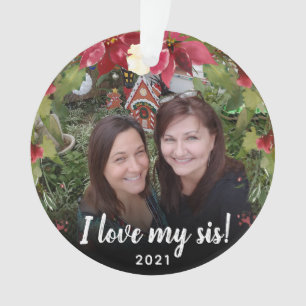 Sisters I Love My Sis 2 Photo Christmas Greenery Ornament